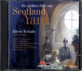 Die größten Fälle von Scotland Yard - Bittere Kristalle, 1 Audio-CD Die größten Fälle von Scotland Yard - Bittere Kristalle, 1 Audio-CD