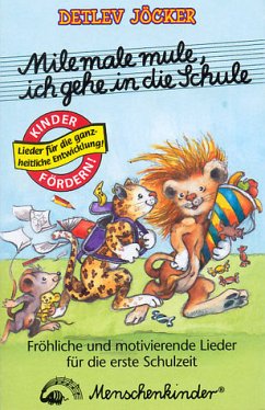 Mile male mule ich gehe in die Schule. Lieder als Wegbegleiter durch... - Jöcker, Detlev; Kleikamp, Lore