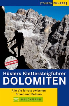 Hüslers Klettersteigführer Dolomiten - Hüsler, Eugen E.