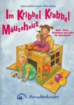 Im Kribbel Krabbel Mäusehaus - Seyffert, Sabine; Jöcker, Detlev