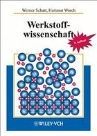 Werkstoffwissenschaft - Schatt, Werner / Worch, Hartmut (Hgg.)