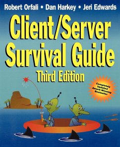 Client/Server Survival Guide - Orfali, Robert;Harkey, Dan;Edwards, Jeri