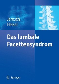 Das lumbale Facettensyndrom - Jerosch, Jörg;Heisel, Jürgen