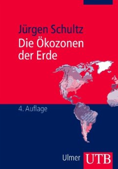 Die Ökozonen der Erde - Schultz, Jürgen
