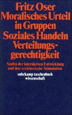 Moralisches Urteil in Gruppen, Soziales Handeln, Verteilungsgerechtigkeit - Oser, Fritz