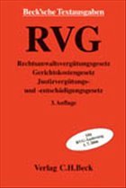 RVG. Rechtsanwaltsvergütungsgesetz, Gerichtskostengesetz, Justizvergütungs- und -entschädigungsgesetz - Norbert Schneider