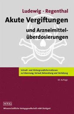 Akute Vergiftungen und Arzneimittelüberdosierungen - Ludewig, Reinhard / Regenthal, Ralf