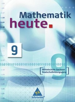 Mathematik heute 9 - Ausgabe 2004 Mittelschule Sachsen. Schülerband