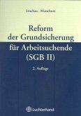 Reform der Grundsicherung für Arbeitssuchende (SGB II)