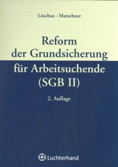 Reform der Grundsicherung für Arbeitssuchende (SGB II) - Löschau, Martin; Marschner, Andreas