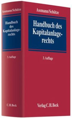 Handbuch des Kapitalanlagerechts - Assmann, Heinz-Dieter / Schütze, Rolf A. (Hgg.)