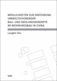 Möglichkeiten zur Einführung umweltschonender Bau- und Siedlungskonzepte im Wohnungsbau in China