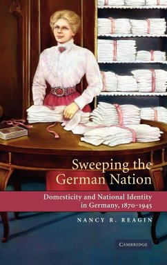 Sweeping the German Nation - Reagin, Nancy R.