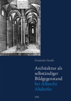 Architektur als selbständiger Bildgegenstand bei Albrecht Altdorfer - Hauffe, Friederike