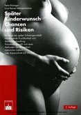 Später Kinderwunsch, Chancen und Risiken