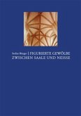 Figurierte Gewölbe zwischen Saale und Neisse