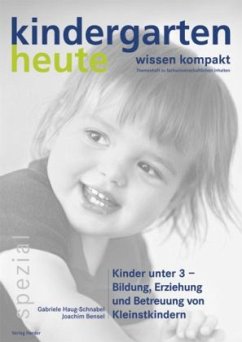 Kinder unter 3 - Bildung, Erziehung und Betreuung von Kleinstkindern - Haug-Schnabel, Gabriele;Bensel, Joachim