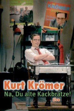 Na Du Alte Kackbratze - Krömer,Kurt