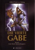 Die vierte Gabe