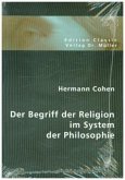 Der Begriff der Religion im System der Philosophie