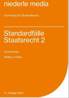 Standardfälle Staatsrecht II - Reffken, Hendrik;Thiele, Alexander