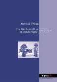 Die Gartenkultur im Kinderspiel Die Gartenkultur im Kinderspiel