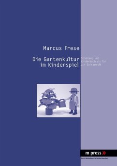 Die Gartenkultur im Kinderspiel Cover Die Gartenkultur im Kinderspiel
