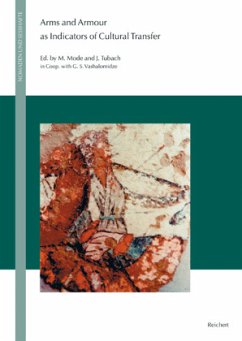 Arms and Armour as Indicators of Cultural Transfer - Tubach, Jürgen / Mode, Markus (ed.)