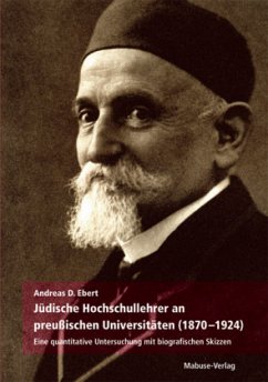 Jüdische Hochschullehrer an preußischen Universitäten 1870-1924 - Ebert, Andreas D.