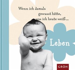 Cover Wenn ich damals gewusst hätte, was ich heute weiß... Leben