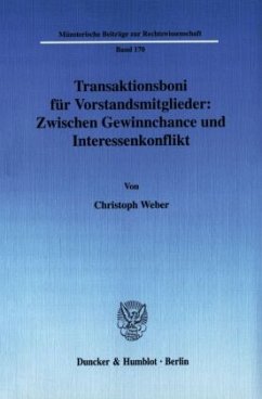 Transaktionsboni für Vorstandsmitglieder: Zwischen Gewinnchance und Interessenkonflikt - Weber, Christoph