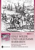 Edle Wilde und grausame Barbaren Edle Wilde und grausame Barbaren