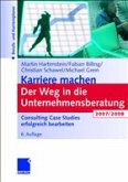 Karriere machen: Der Weg in die Unternehmensberatung