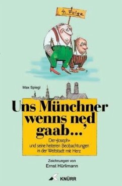 Uns Münchner wenns ned gaab... 4.Folge - Spiegl, Max