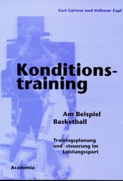Konditionstraining, Am Beispiel Basketball - Gärtner, Karl; Zapf, Wolfgang