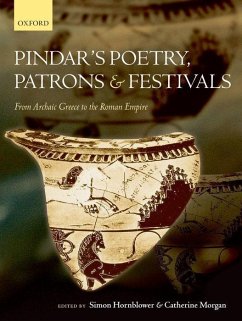 Pindar's Poetry, Patrons, and Festivals: From Archaic Greece to the Roman Empire - Hornblower, Simon