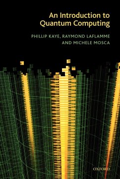 An Introduction to Quantum Computing - Kaye, Phillip; Laflamme, Raymond; Mosca, Michele