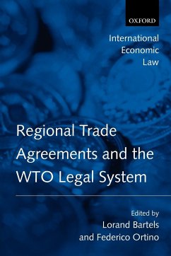 Regional Trade Agreements and the WTO Legal System - Bartels, Lorand / Ortino, Federico (eds.)