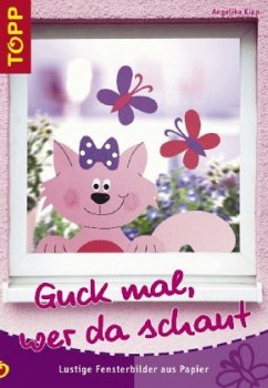Guck mal, wer da schaut - Kipp, Angelika