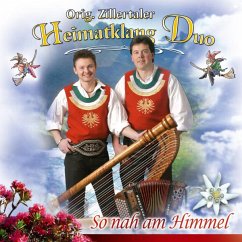 So Nah Am Himmel - Zillertaler Heimatklang Duo,Orig.