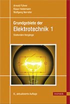 Grundgebiete der Elektrotechnik: - Führer, Arnold / Heidemann, Klaus / Nerreter, Wolfgang