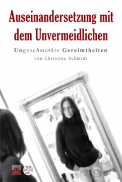 Auseinandersetzung mit dem Unvermeidlichen, m. Audio-CD - Schmidt, Christine