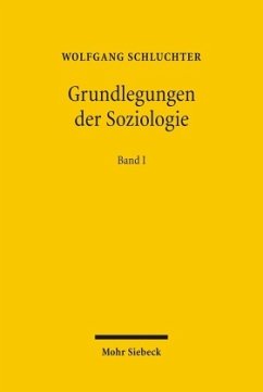 Grundlegungen der Soziologie - Schluchter, Wolfgang