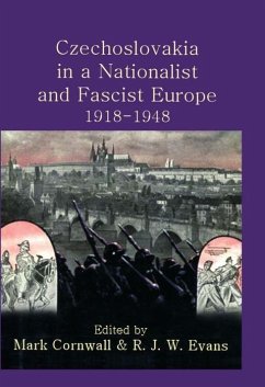 Czechoslovakia in a Nationalist and Fascist Europe, 1918-1948 - Cornwall, Mark / Evans, R J W (eds.)