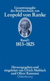 1813-1825 / Gesamtausgabe des Briefwechsels von Leopold von Ranke Bd.1