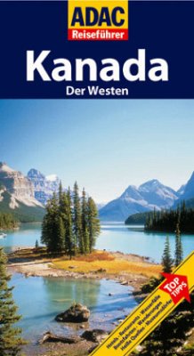 ADAC Reiseführer Kanada, Der Westen - Wagner, Heike; Wagner, Bernd