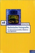 Cover Technische Fotografie für Naturwissenschaftler, Mediziner und Ingenieure