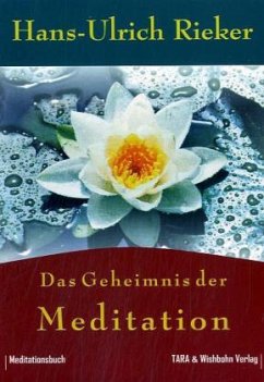 Das Geheimnis der Meditation - Rieker, Hans U