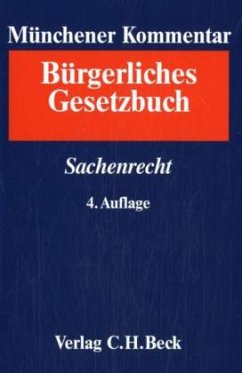 Sachenrecht (§§ 854-1296 BGB, WEG, ERbbauVO, SachenR-BerG, SchuldRÄndG) - Rebmann, Kurt / Rixecker, Roland / Säcker, Franz Jürgen (Hgg.) / Rinne, Manfred Eberhard (Red.)