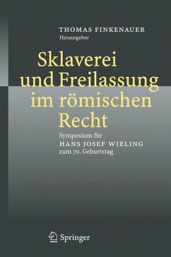 Sklaverei und Freilassung im römischen Recht - Finkenauer, Thomas (Hrsg.)